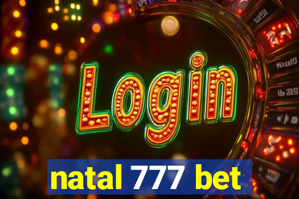 natal 777 bet